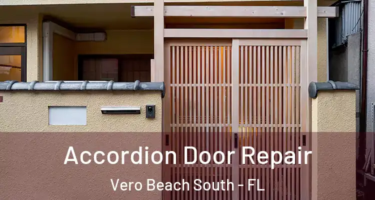  Accordion Door Repair Vero Beach South - FL