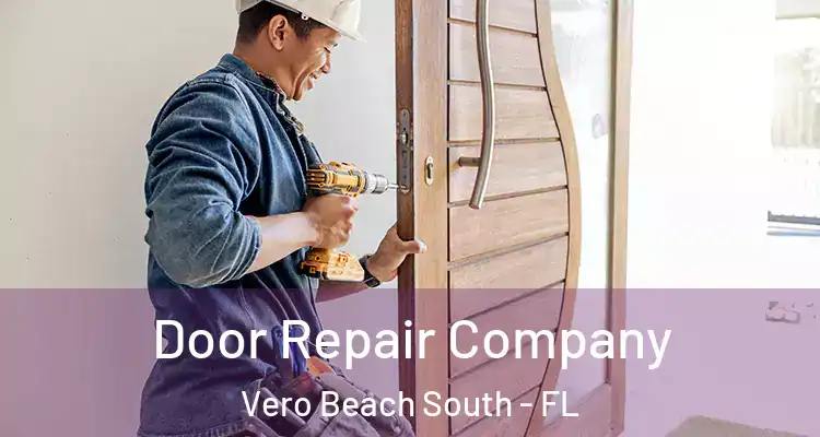  Door Repair Company Vero Beach South - FL