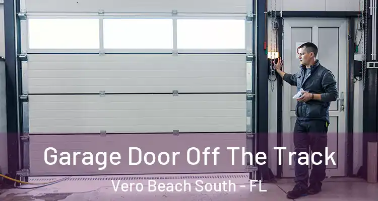  Garage Door Off The Track Vero Beach South - FL