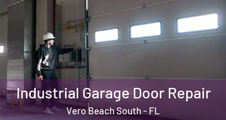  Industrial Garage Door Repair Vero Beach South - FL