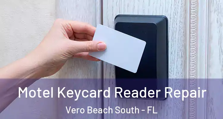  Motel Keycard Reader Repair Vero Beach South - FL
