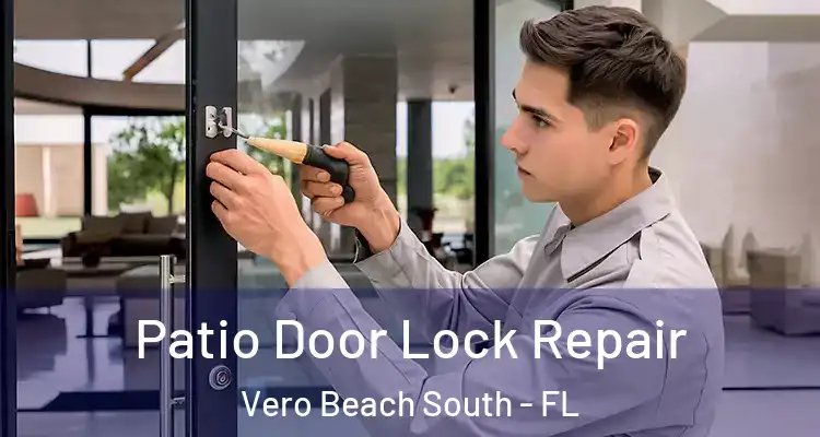  Patio Door Lock Repair Vero Beach South - FL