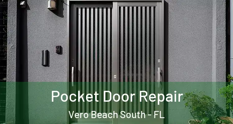  Pocket Door Repair Vero Beach South - FL