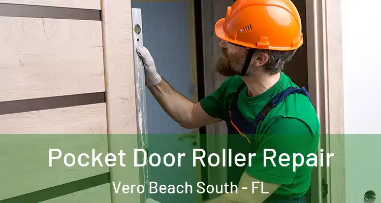  Pocket Door Roller Repair Vero Beach South - FL