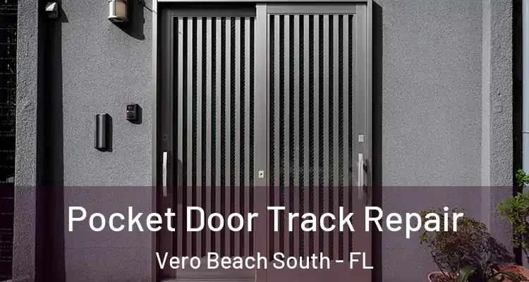  Pocket Door Track Repair Vero Beach South - FL