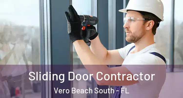  Sliding Door Contractor Vero Beach South - FL