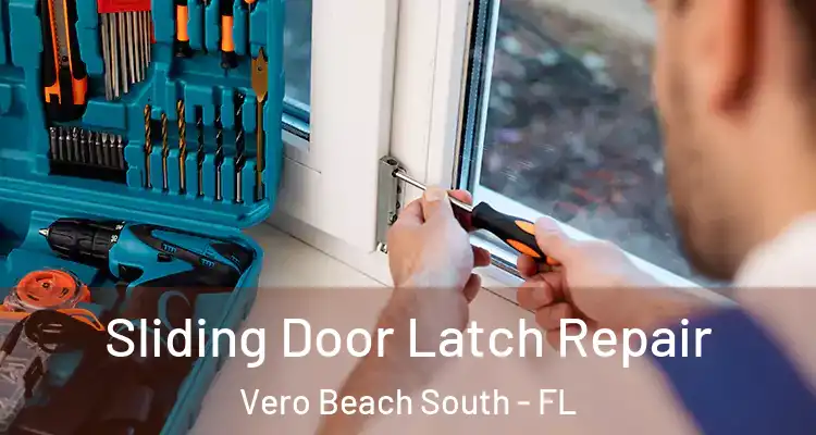  Sliding Door Latch Repair Vero Beach South - FL