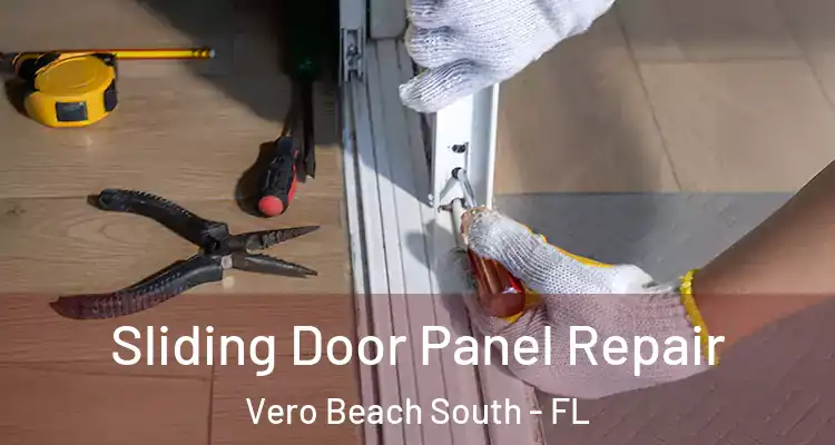  Sliding Door Panel Repair Vero Beach South - FL