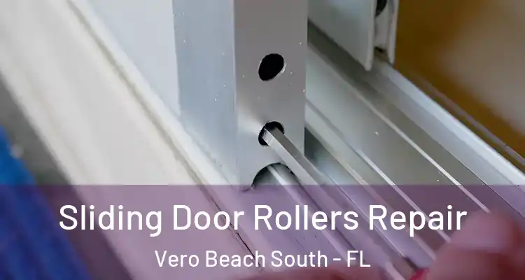  Sliding Door Rollers Repair Vero Beach South - FL