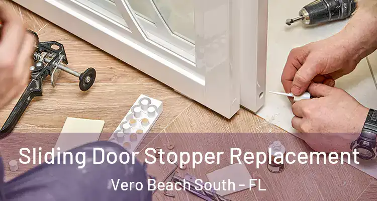  Sliding Door Stopper Replacement Vero Beach South - FL