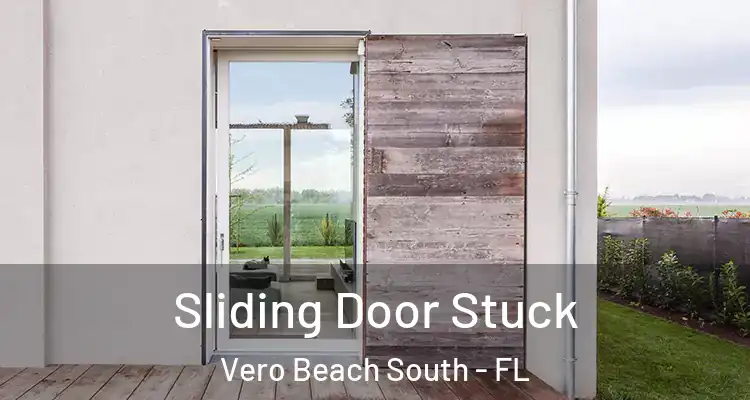  Sliding Door Stuck Vero Beach South - FL