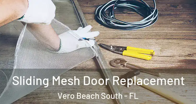  Sliding Mesh Door Replacement Vero Beach South - FL