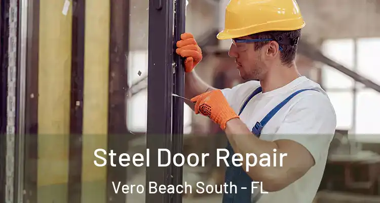  Steel Door Repair Vero Beach South - FL